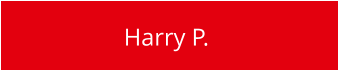 Harry P.