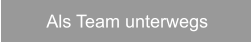 Als Team unterwegs