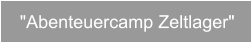 "Abenteuercamp Zeltlager"