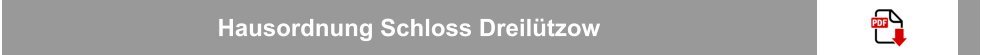 Hausordnung Schloss Dreilützow