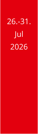 26.-31. Jul 2026